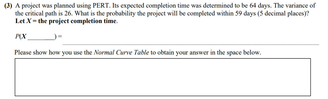 Please show work (3) A project was planned using