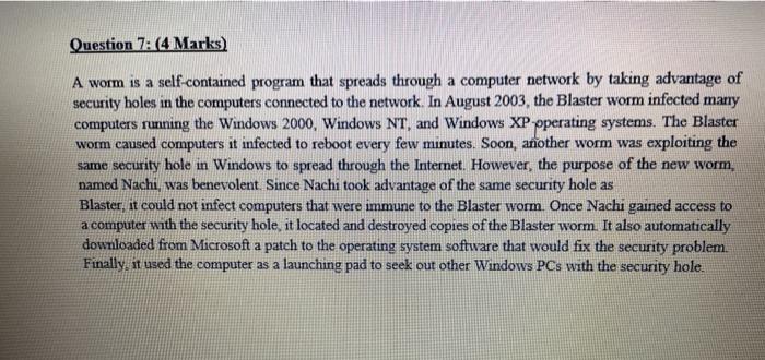 Question 7: (4 Marks) A worm is a self-contained
