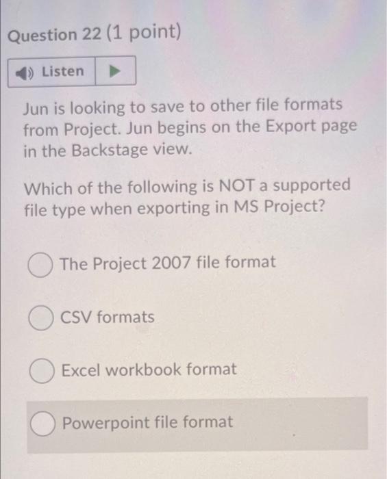 Help! Question 22 (1 point) Listen Jun is looking