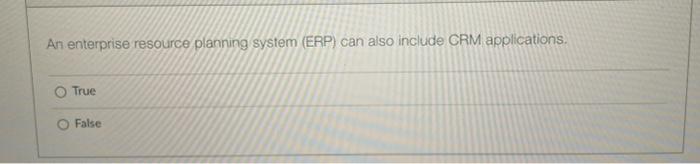An enterprise resource planning system (ERP) can