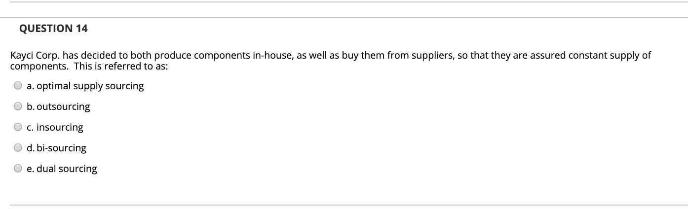 QUESTION 14 Kayci Corp. has decided to both