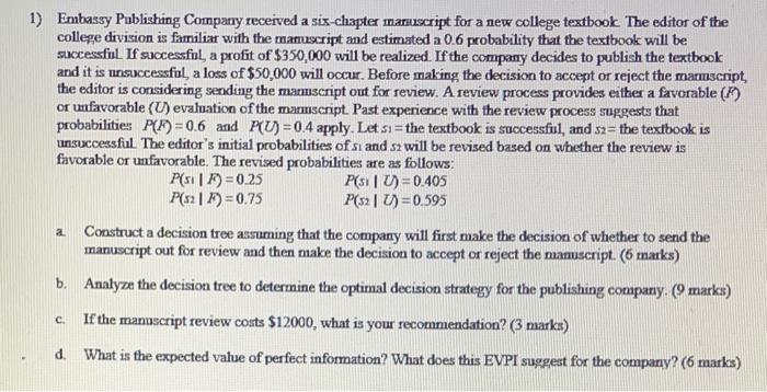1) Embassy Publishing Company received a