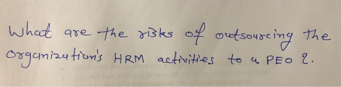 What are the risks of outsourcing the