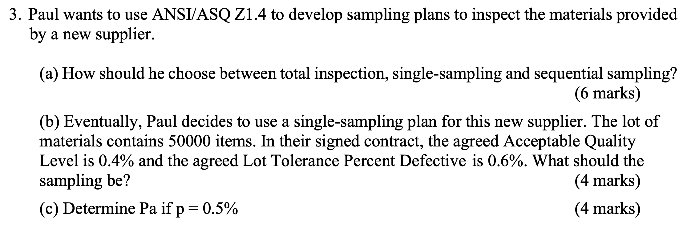 3. Paul wants to use ANSI/ASQ Z1.4 to develop