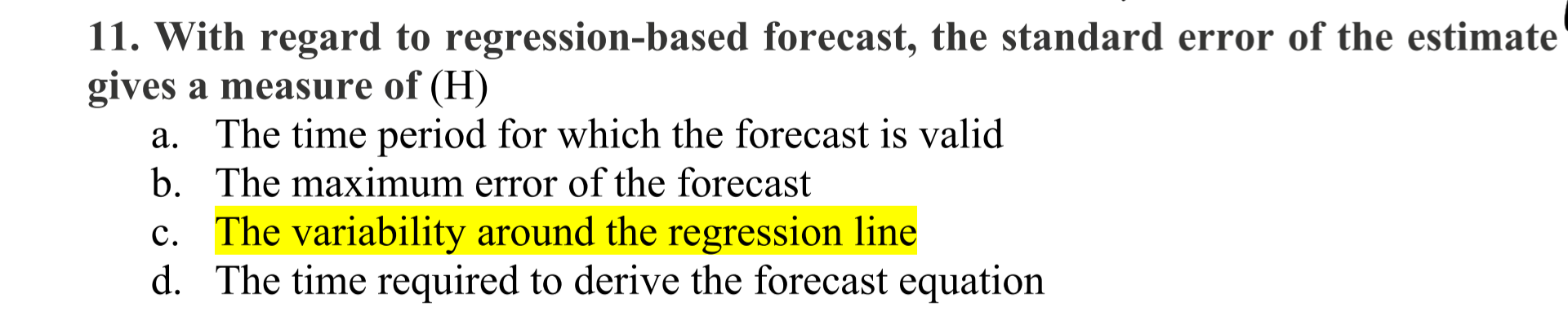 11. With regard to regression-based forecast, the