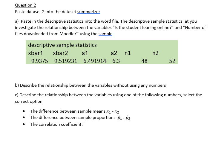 Question 2 Paste dataset 2 into the dataset