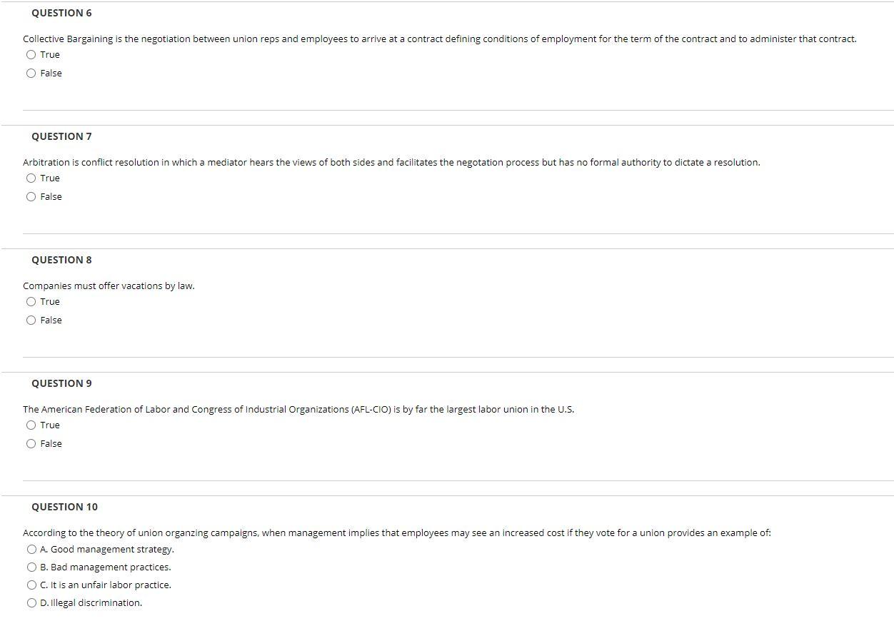 QUESTION 6 Collective Bargaining is the