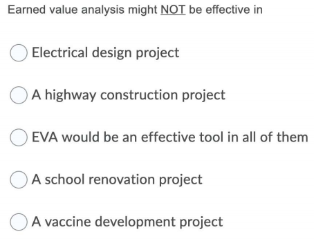 Question 1 Question 2 Earned value analysis might