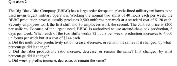 The Big Black Bird Company (BBBC) has a large