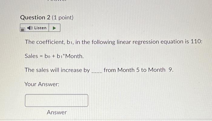 Question 1 (1 point) Listen The linear regression