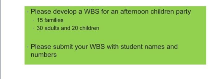 Please develop a WBS for an afternoon children