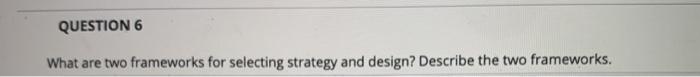 8 sentences please QUESTION 6 What are two