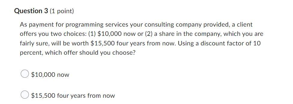 Question 3 (1 point) As payment for programming