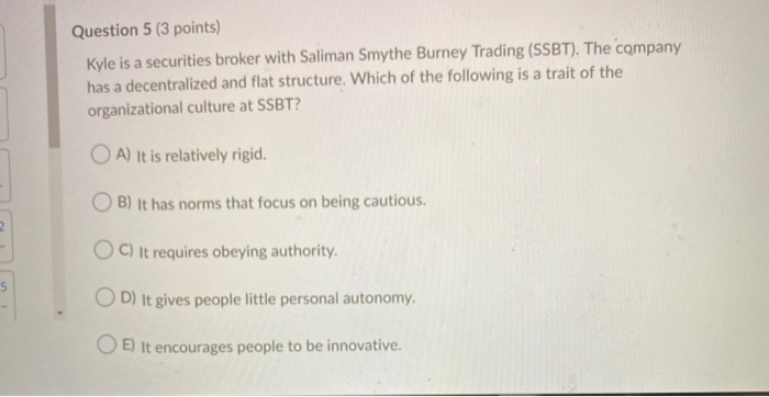 Question 4 (3 points) Earl works for a large