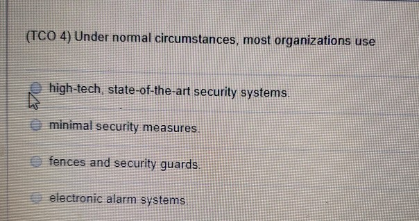 (TCO 4) Under normal circumstances, most