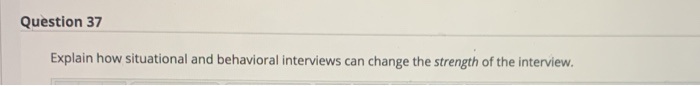 Question 37 Explain how situational and