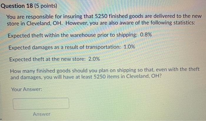 Question 18 (5 points) You are responsible for