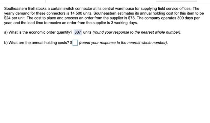 a) What is the economic order quantity? units