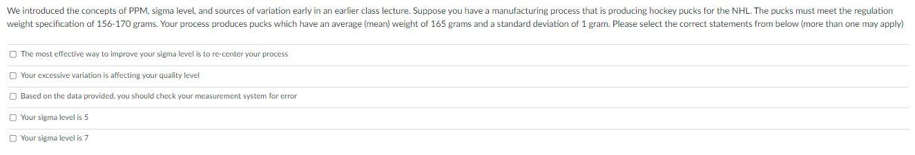 We introduced the concepts of PPM, sigma level,
