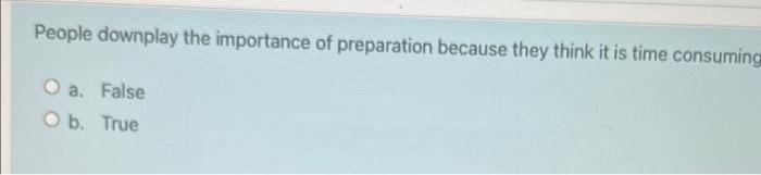 People downplay the importance of preparation