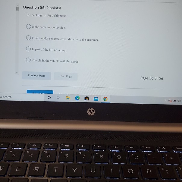 Question 56 (2 points) The packing list for a