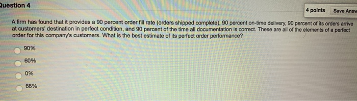 Question 4 4 points Save Ansy A firm has found