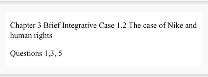 just answer 1,3,5 Chapter 3 Brief Integrative