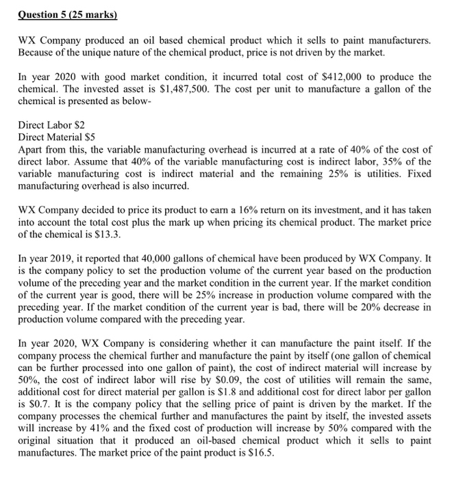 Question 5 (25 marks) WX Company produced an oil