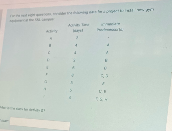 For the next eight questions, consider the