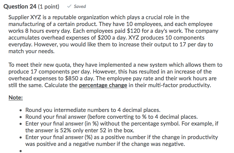 Question 24 (1 point) Saved Supplier XYZ is a