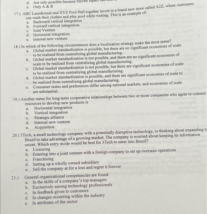 d. Are only possible because Steven e. Only A & B