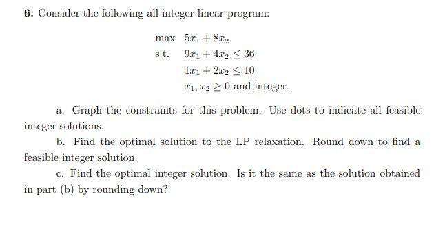6. Consider the following all-integer linear