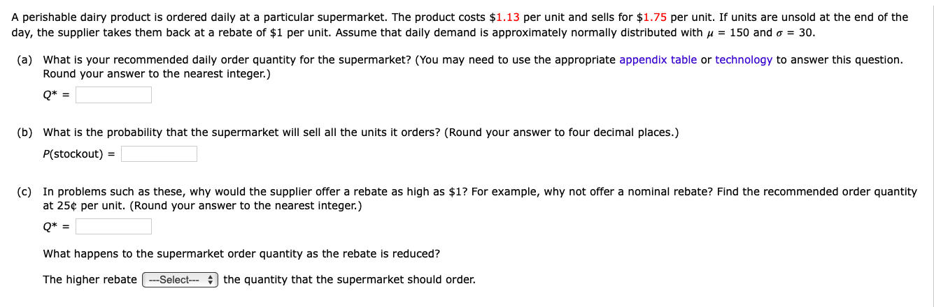 A perishable dairy product is ordered daily at a