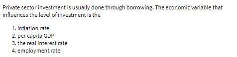 Private sector investment is usually done through
