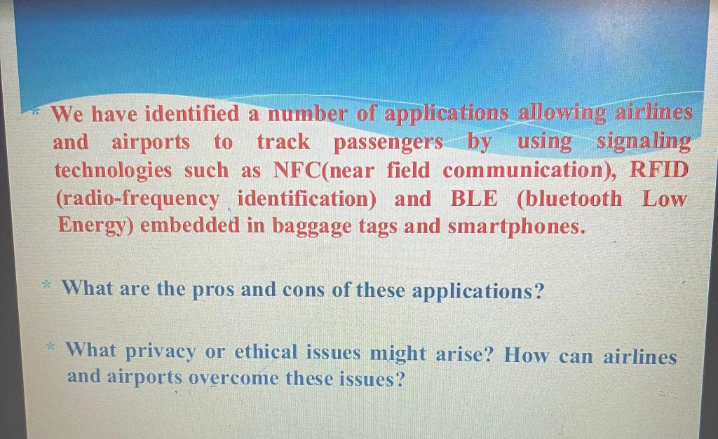 We have identified a number of applications