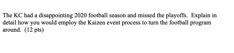 Lean Six Sigma The KC had a disappointing 2020