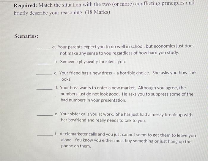 1. Ethical dilemmas occur when there are two or