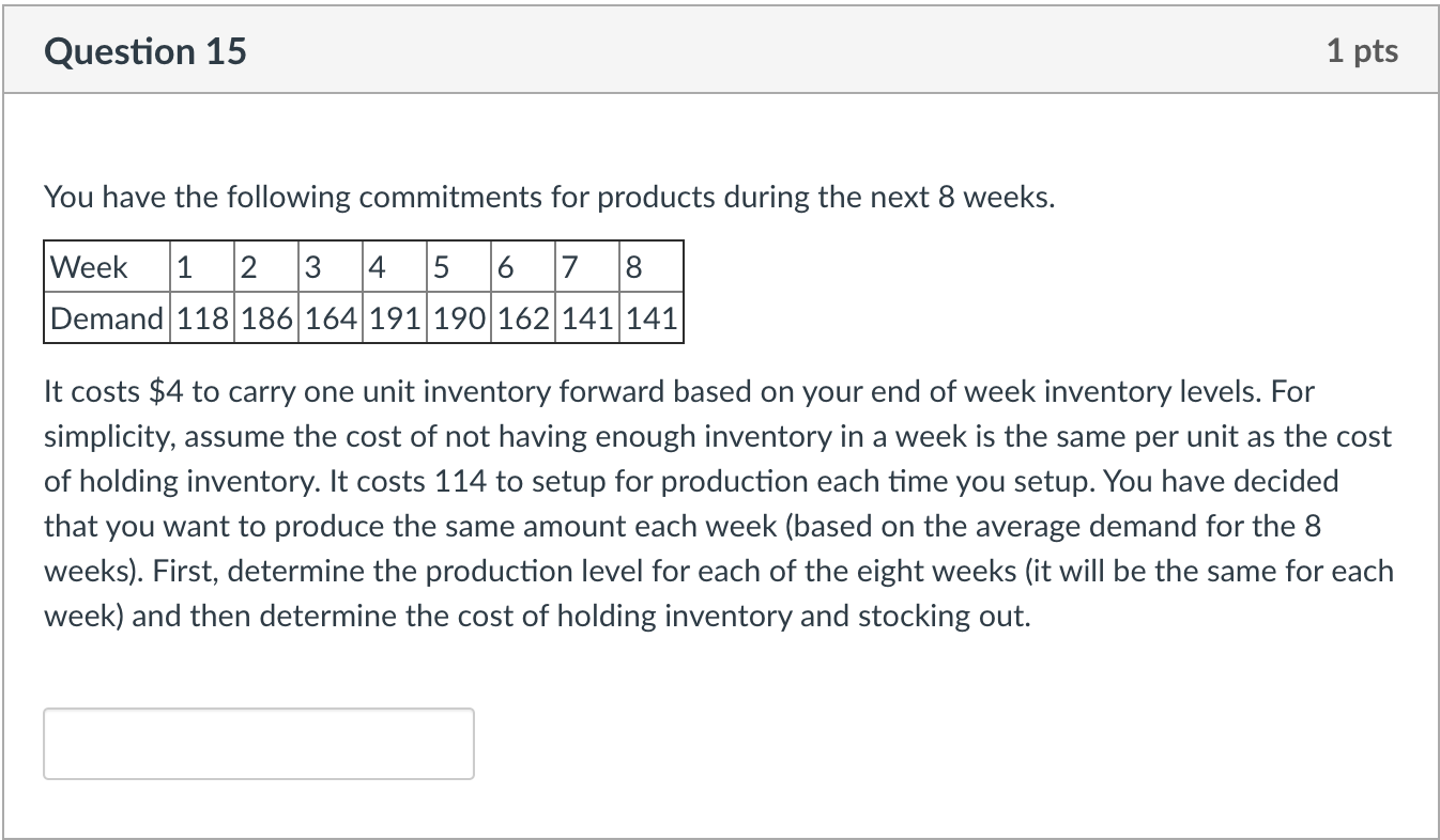 Question 15 1 pts You have the following