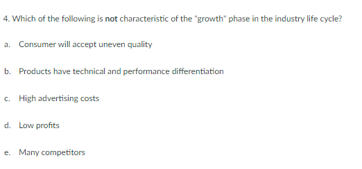 4. Which of the following is not characteristic