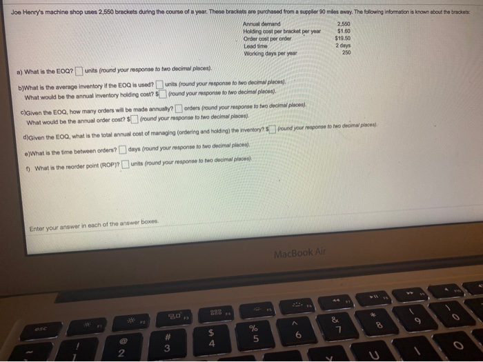 Joe Henry's machine shop uses 2,550 brackets