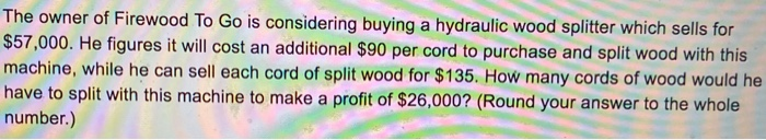 The owner of Firewood To Go is considering buying