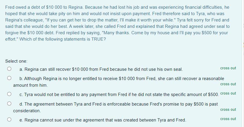 Fred owed a debt of $10 000 to Regina. Because he