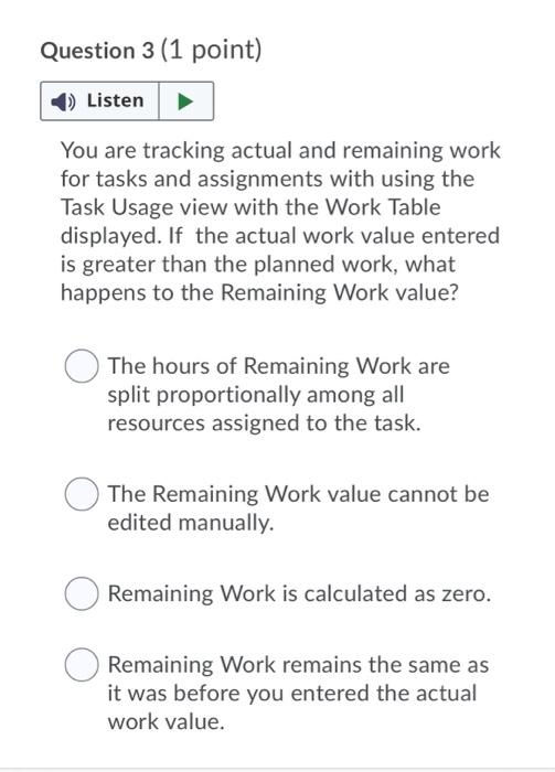 Help! thank you Question 3 (1 point) Listen You