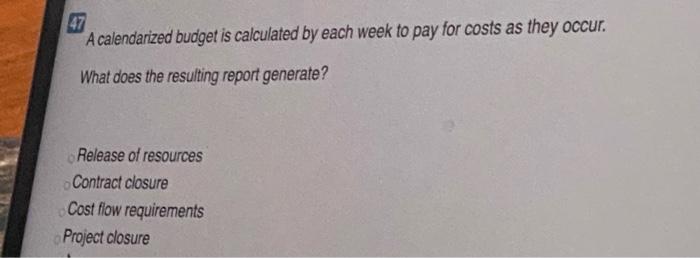 46 Which approach can a project manager use for