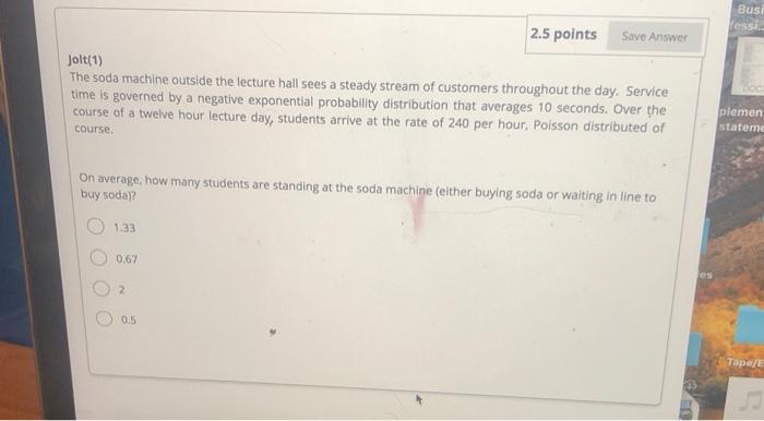 Bus 2.5 points Save Answer Jolt(1) The soda