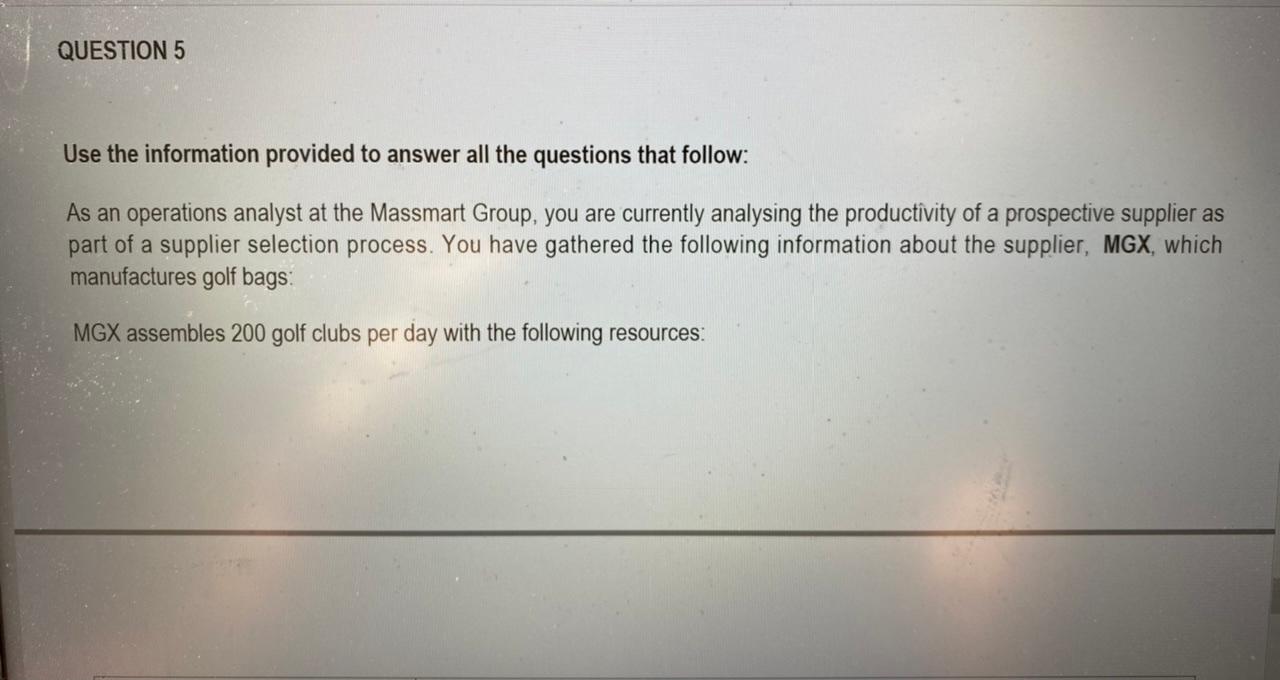 QUESTION 5 Use the information provided to answer
