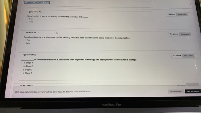 QUESTION 71 65 points Ethical conflict is almost
