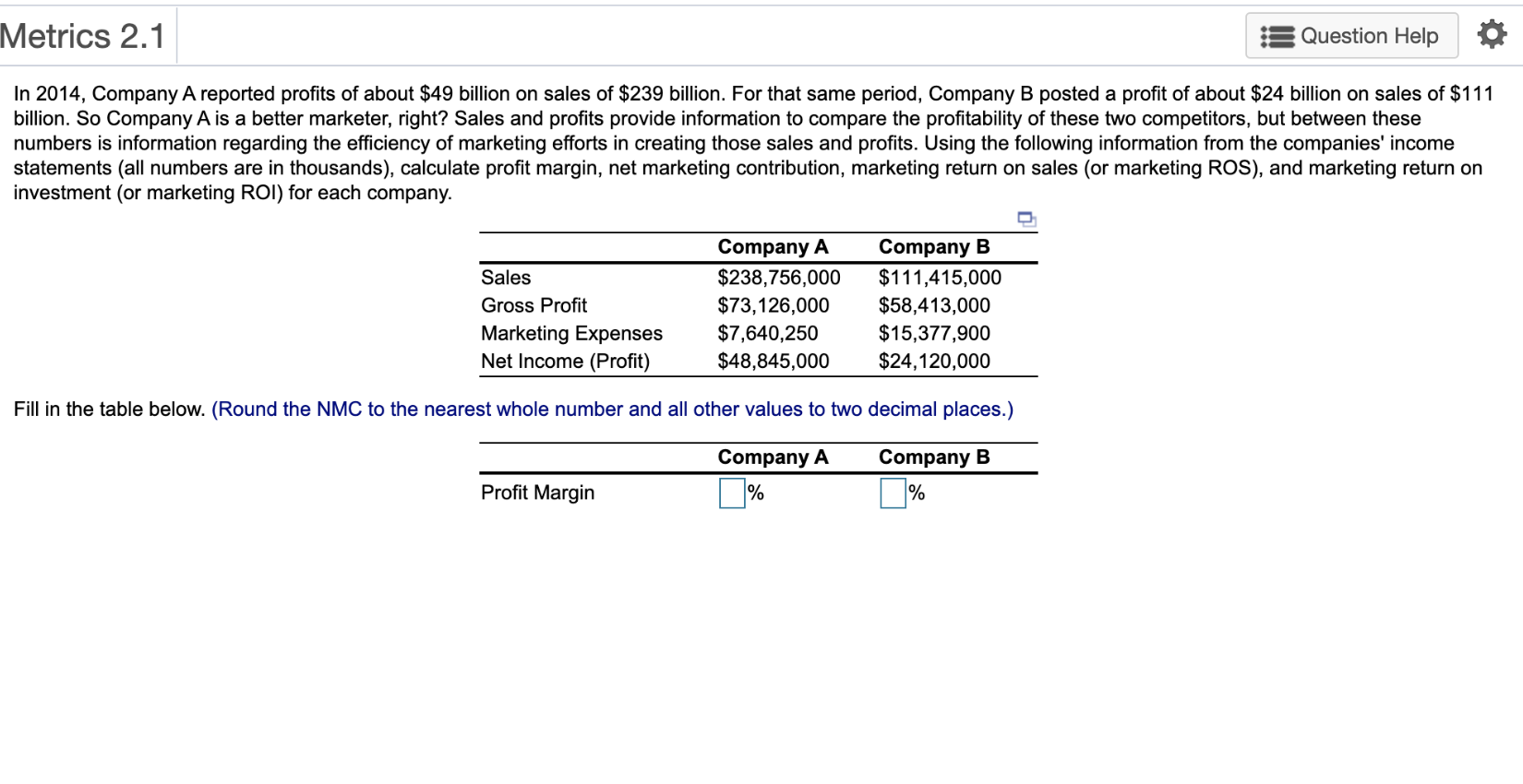 Metrics 2.1 : Question Help In 2014, Company A
