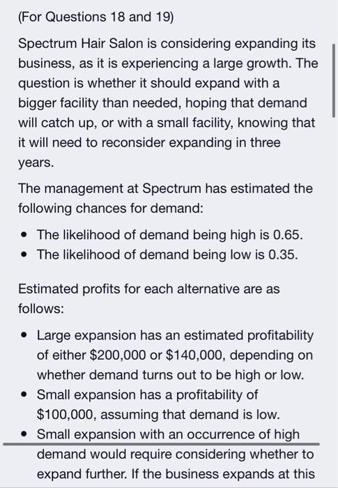 these questions are together (For Questions 18