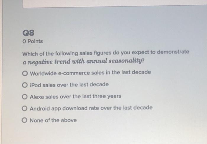 Q8 O Points Which of the following sales figures